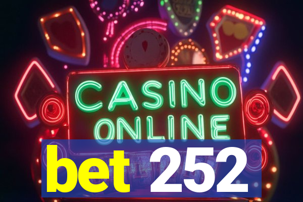 bet 252